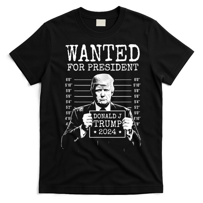 Wanted For President Donald Trump 2024 Mugshot T-Shirt