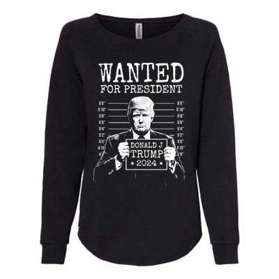 Wanted For President Donald Trump 2024 Mugshot Womens California Wash Sweatshirt