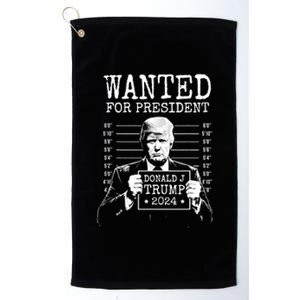 Wanted For President Donald Trump 2024 Mugshot Platinum Collection Golf Towel