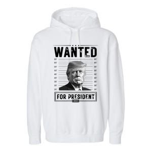 Wanted For President 2024 Vote Trump Garment-Dyed Fleece Hoodie