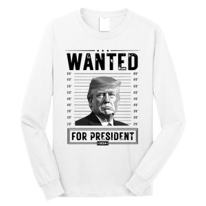 Wanted For President 2024 Vote Trump Long Sleeve Shirt