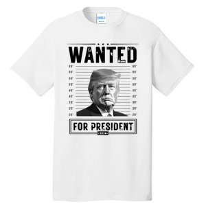 Wanted For President 2024 Vote Trump Tall T-Shirt