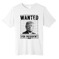 Wanted For President 2024 Vote Trump Tall Fusion ChromaSoft Performance T-Shirt