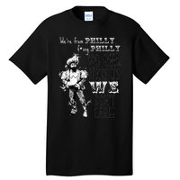 Were From P.H.I.L.L.Y No One Likes Us We Dont Care Tall T-Shirt