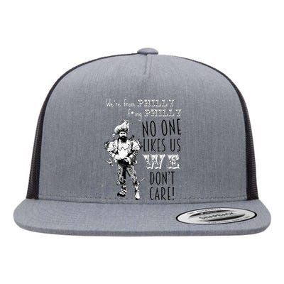 Were From P.H.I.L.L.Y No One Likes Us We Dont Care Flat Bill Trucker Hat