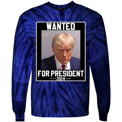 Wanted For President 2024 Tie-Dye Long Sleeve Shirt