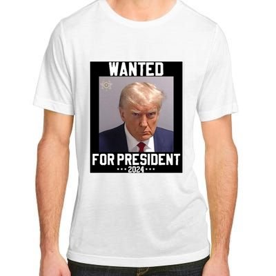 Wanted For President 2024 Adult ChromaSoft Performance T-Shirt