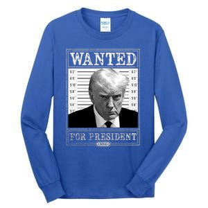 Wanted For President 2024 Tall Long Sleeve T-Shirt