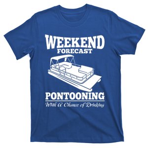 Weekend Forecast Pontooning With A Chance Of Ing Party Gift T-Shirt