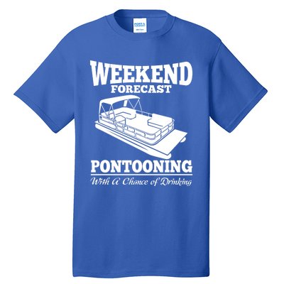 Weekend Forecast Pontooning With A Chance Of Ing Party Gift Tall T-Shirt