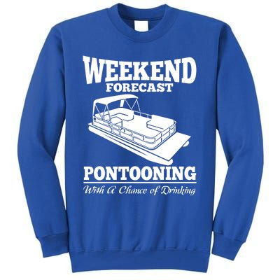 Weekend Forecast Pontooning With A Chance Of Ing Party Gift Tall Sweatshirt