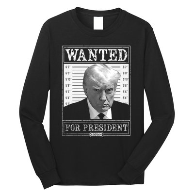 Wanted For President 2024 Long Sleeve Shirt