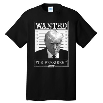 Wanted For President 2024 Tall T-Shirt