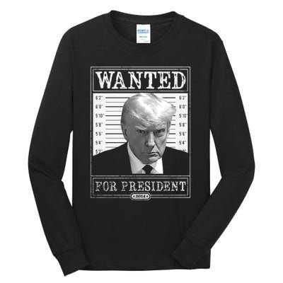 Wanted For President 2024 Tall Long Sleeve T-Shirt