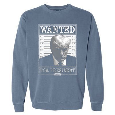 Wanted For President 2024 Garment-Dyed Sweatshirt