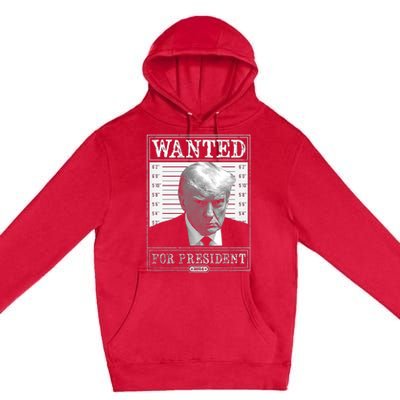 Wanted For President 2024 Premium Pullover Hoodie