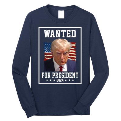 Wanted For President 2024 USA Donald Trump Long Sleeve Shirt