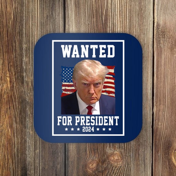 Wanted For President 2024 USA Donald Trump Coaster