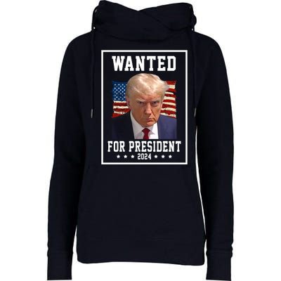 Wanted For President 2024 USA Donald Trump Womens Funnel Neck Pullover Hood