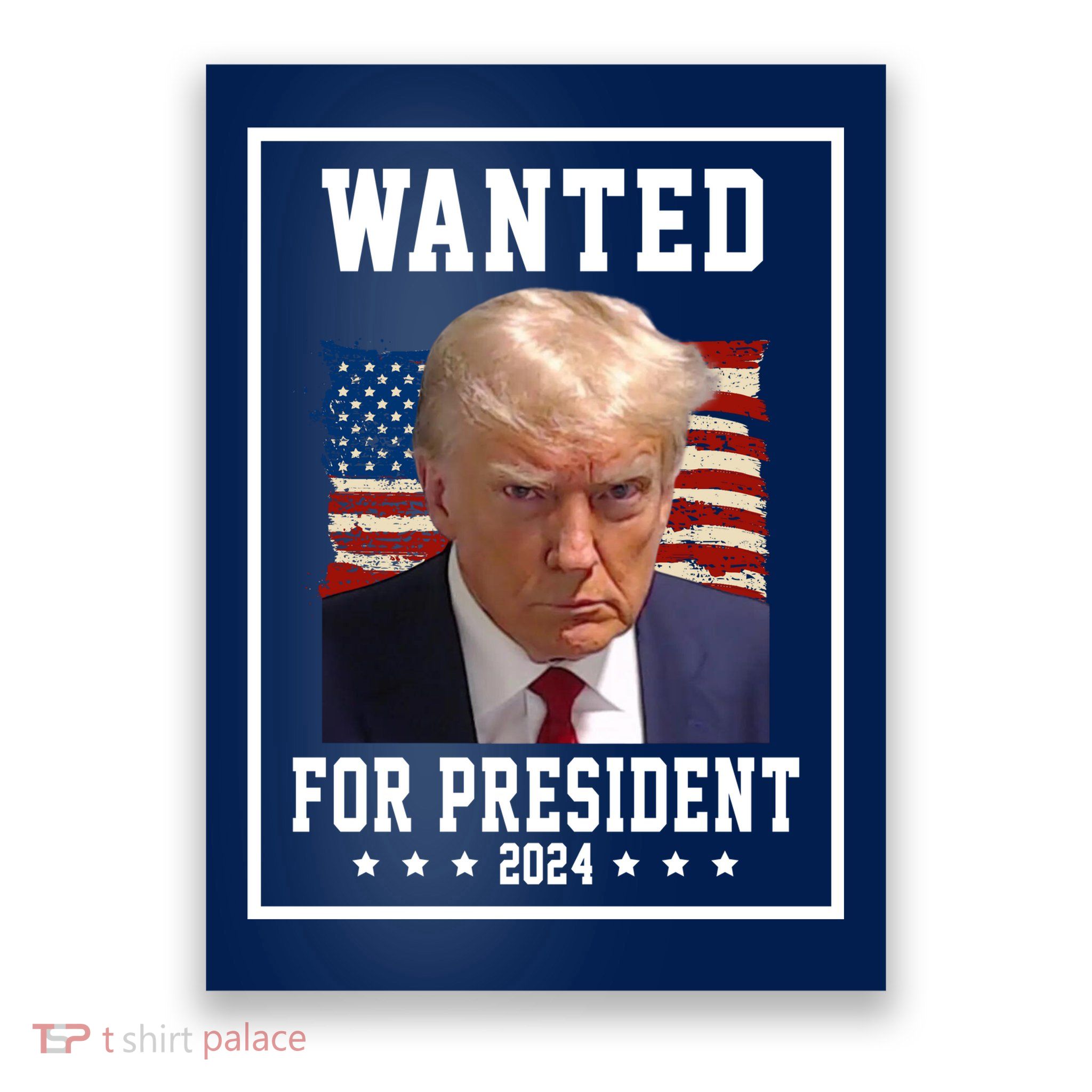 Wanted For President 2024 USA Donald Trump Poster