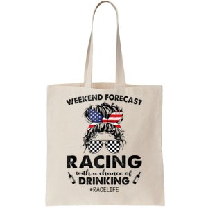 Weekend Forecast Racing With A Chance Of Drinking Race Life Tote Bag