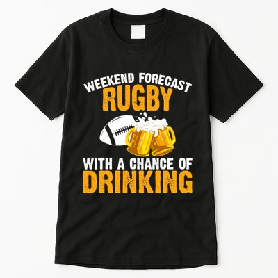 Weekend Forecast Rugby With A Chance Of Drinking Tall T-Shirt