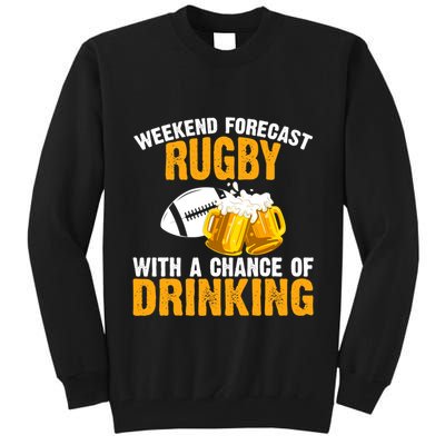 Weekend Forecast Rugby With A Chance Of Drinking Tall Sweatshirt
