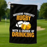 Weekend Forecast Rugby With A Chance Of Drinking Golf Towel