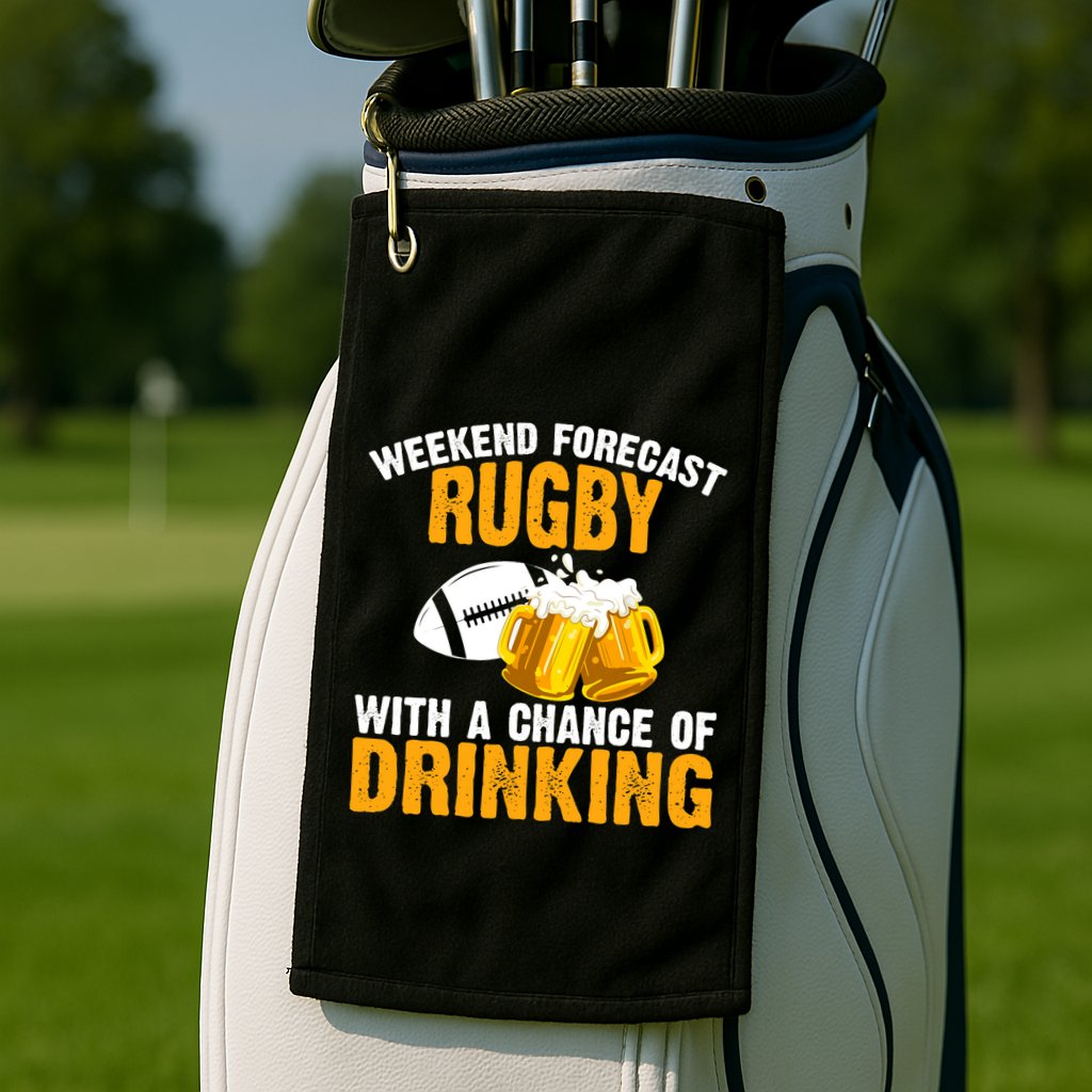 Weekend Forecast Rugby With A Chance Of Drinking Golf Towel