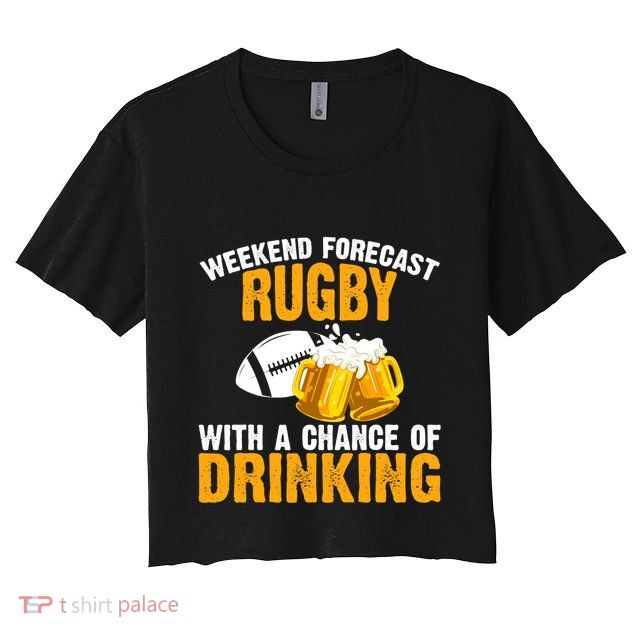 Weekend Forecast Rugby With A Chance Of Drinking Crop Top