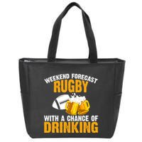 Weekend Forecast Rugby With A Chance Of Drinking Zip Tote Bag