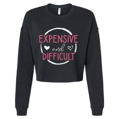 Wo Funny Saying Expensive and Difficult Cute Heart Cropped Pullover Crew
