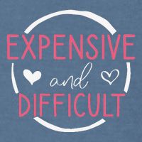 Wo Funny Saying Expensive and Difficult Cute Heart Garment-Dyed Sweatshirt