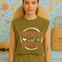 Wo Funny Saying Expensive and Difficult Cute Heart Garment-Dyed Women's Muscle Tee