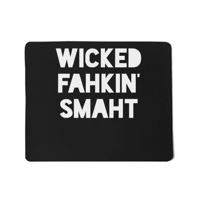 Wicked Fahkin' Smaht Boston Massachusetts Accen Mousepad