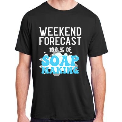 Weekend Forecast Soap Making Soap Maker Gift Adult ChromaSoft Performance T-Shirt