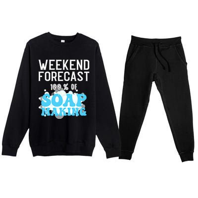 Weekend Forecast Soap Making Soap Maker Gift Premium Crewneck Sweatsuit Set