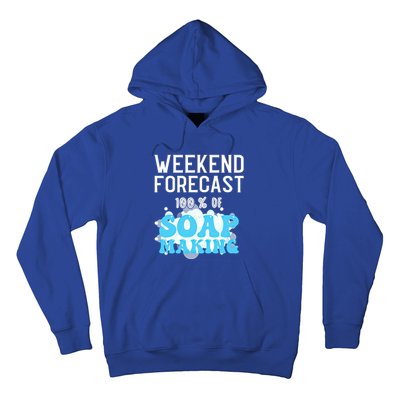 Weekend Forecast Soap Making Soap Maker Gift Hoodie