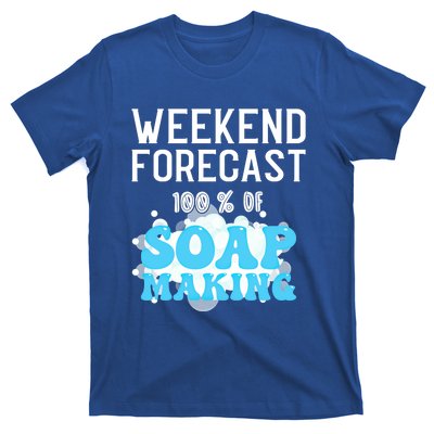 Weekend Forecast Soap Making Soap Maker Gift T-Shirt