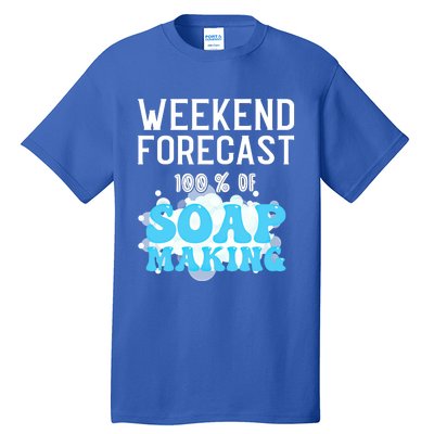 Weekend Forecast Soap Making Soap Maker Gift Tall T-Shirt