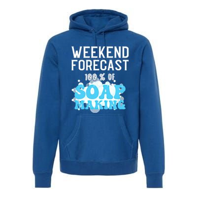 Weekend Forecast Soap Making Soap Maker Gift Premium Hoodie