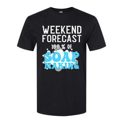 Weekend Forecast Soap Making Soap Maker Gift Softstyle CVC T-Shirt