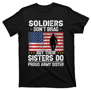 Wo Funny Soldiers Don't Brag Proud Army Sister Military Brother T-Shirt