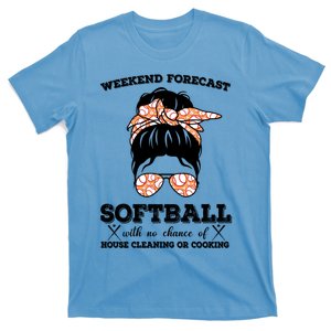 Weekend Forecast Softball With No Chance Of House Cleaning Cool Gift T-Shirt