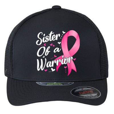 Womens Fighter Sister Of A Warrior Breast Cancer Fighting Flexfit Unipanel Trucker Cap