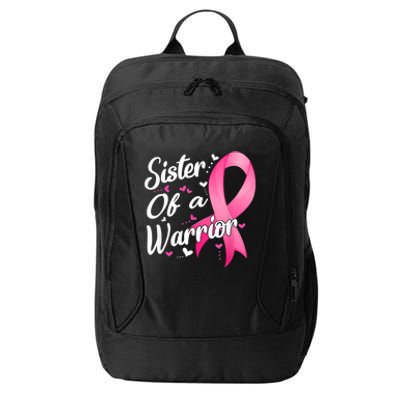 Womens Fighter Sister Of A Warrior Breast Cancer Fighting City Backpack