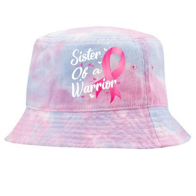 Womens Fighter Sister Of A Warrior Breast Cancer Fighting Tie-Dyed Bucket Hat