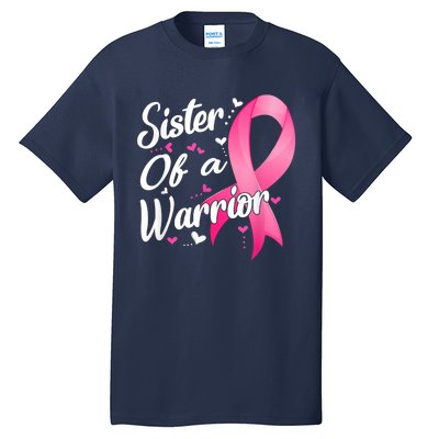 Womens Fighter Sister Of A Warrior Breast Cancer Fighting Tall T-Shirt