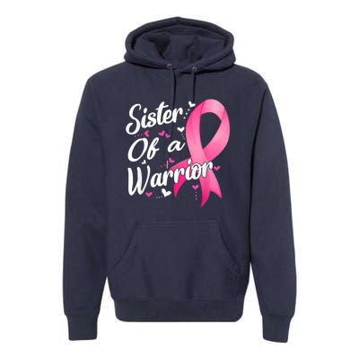 Womens Fighter Sister Of A Warrior Breast Cancer Fighting Premium Hoodie