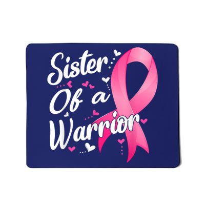 Womens Fighter Sister Of A Warrior Breast Cancer Fighting Mousepad